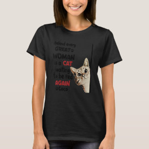 Hinter jeder großartigen Frau steht eine Katze, di T-Shirt