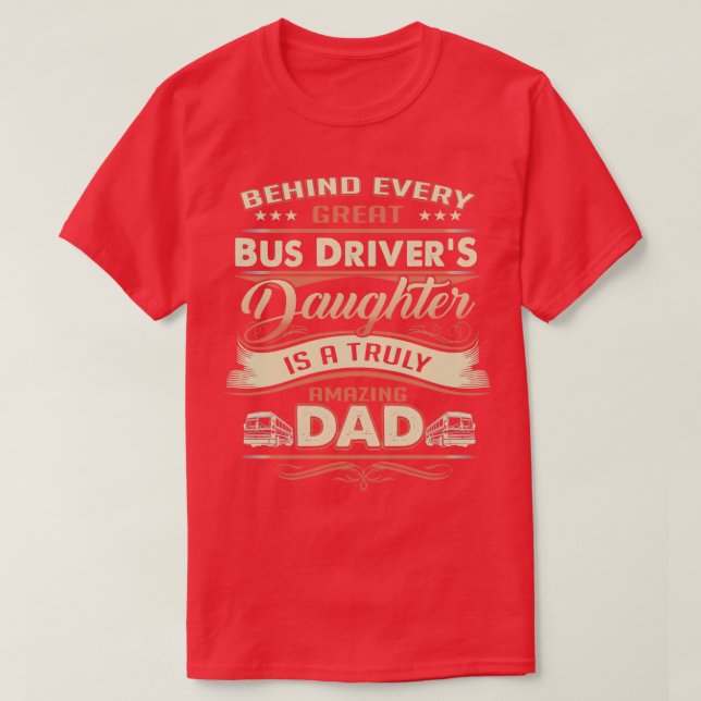 Hinter jeder großen Bus-Fahrer-Tochter ist ein wah T-Shirt (Design vorne)