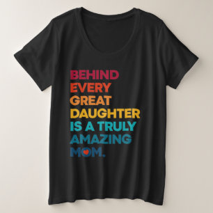 Hinter jeder großen Tochter steckt eine wirklich P Große Größe T-Shirt