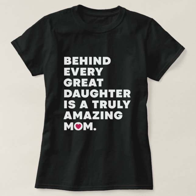 Hinter jeder großen Tochter steckt eine wirklich P T-Shirt (Design vorne)