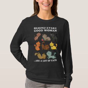 Hinter jeder guten Frau stehen viele Katzen T-Shirt