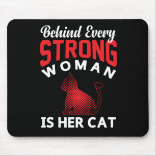 Hinter jeder starken Frau steht ihr Cat Mouse Pad Mousepad