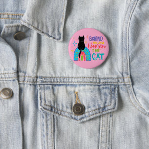 Hinter jeder starken Frau steht ihre Katze Button