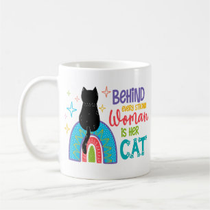 Hinter jeder starken Frau steht ihre Katze Kaffeetasse