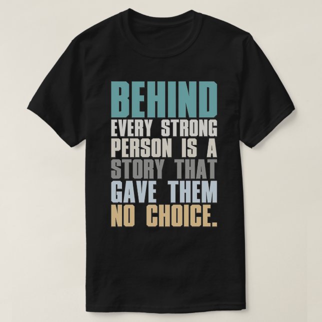 Hinter jeder starken Person steht eine Geschichte, T-Shirt (Design vorne)