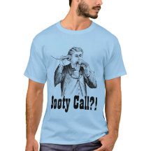 "Hintern-Anruf?! "Der T - Shirt der Männer