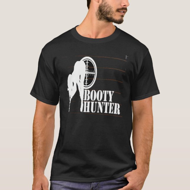 Hintern-Jäger-T-Shirt T-Shirt (Vorderseite)