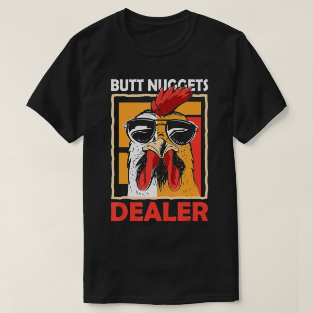 Hintern Nuggets Dealer Hühnerbrille Landwirtschaft T-Shirt (Design vorne)
