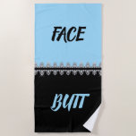 HINTERN-OBERFLÄCHEN STRANDTUCH<br><div class="desc">HINTERN-OBERFLÄCHEN: Perfektes Geschenk für den HINTERN FACE in Ihrem Leben! Ideal für alle, die sich darum sorgen, ihr FACE auf einem Handtuch, das bereits auf ihrem HINTERN wischt wurde, zu wischen! Schlimmer noch, der HINTERN anderer! ewww! Arbeitet großartig als BATH SHEET! GÜNSTIGES GIFT & GREAT FÜR GÄSTE MIT EINEM SINN...</div>