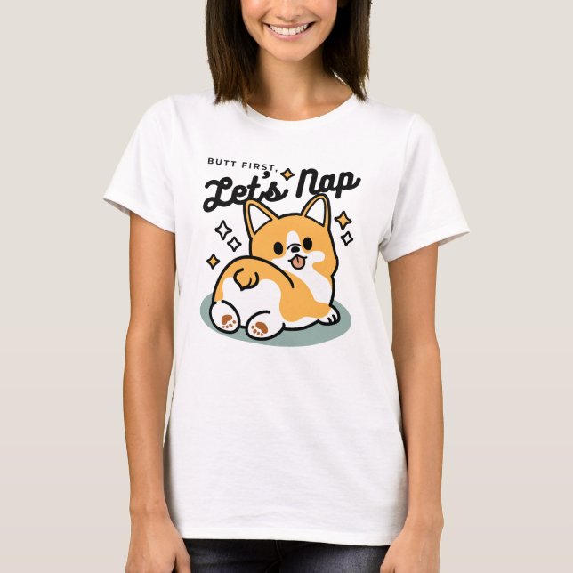 Hintern zuerst, Let's Nickerchen - Niedlicher Corg T-Shirt (Vorderseite)