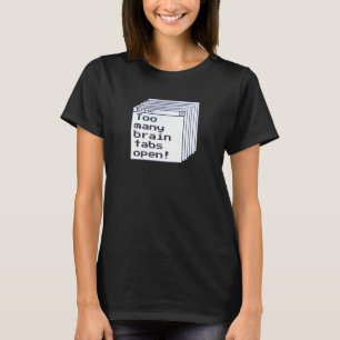 Hinzufügen von Spaß-Fehlermeldung Brain Tabs Open T-Shirt