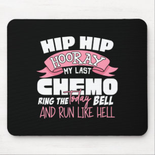 Hip Hip Hurra Letzte Chemo-Feier Krebs Mousepad