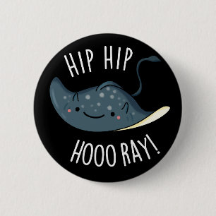 Hip Hip Hurra Lustiger Stachelrochen-Wortspiel Dun Button