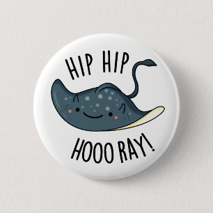 Hip Hip Hurra Lustiger Stachelrochen-Wortwitz  Button