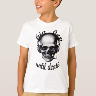 Hip Hop bis zum Tod T-Shirt