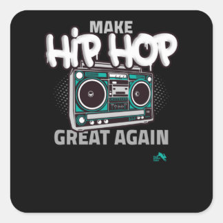Hip Hop Gift Make Hip Quadratischer Aufkleber
