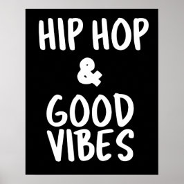Hip Hop & Good Vibes Wall Art Poster