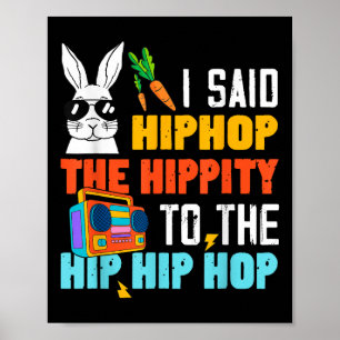 Hip Hop Hippity Funny Easter Bunny Boys Girls Kind Poster