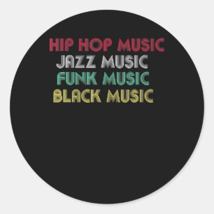 Hip Hop Jazz Funk Black Music - Musikalisch kreati Runder Aufkleber