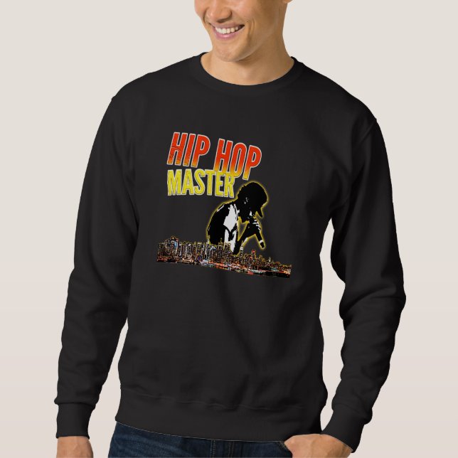 Hip Hop Master Sweatshirt (Vorderseite)