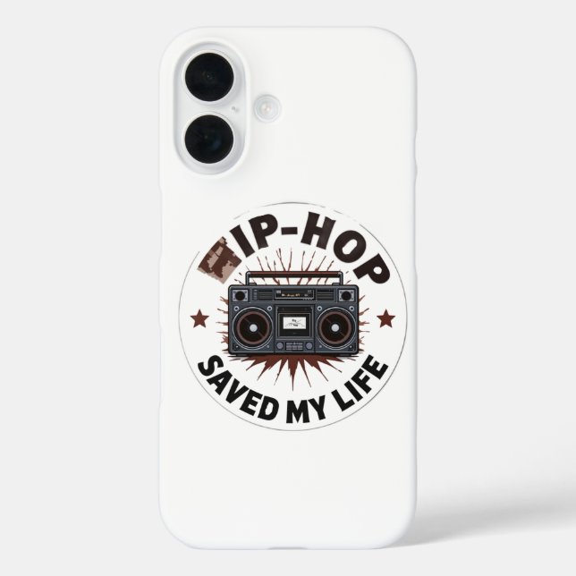 Hip-Hop Saved My Life iPhone 16 Hülle (Rückseite)