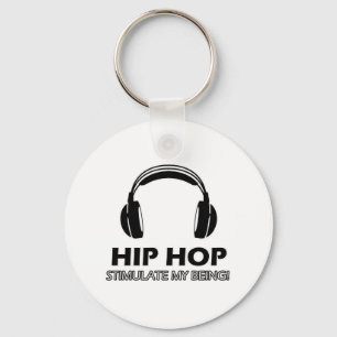 Hip Hop stimuliert mich Schlüsselanhänger