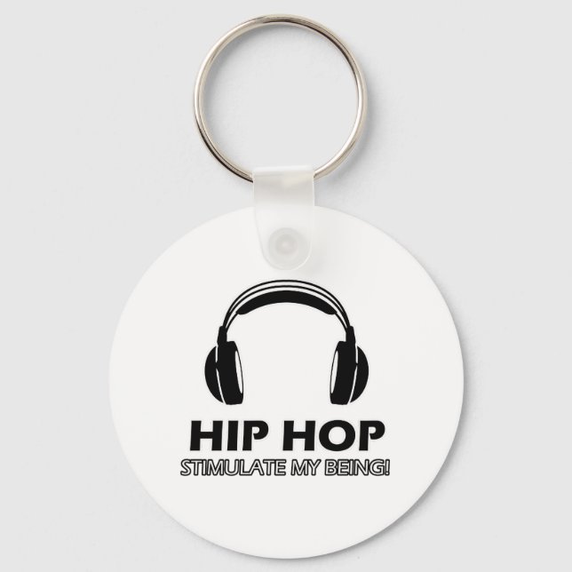 Hip Hop stimuliert mich Schlüsselanhänger (Vorderseite)