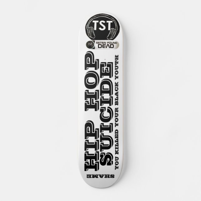 HIP HOP SUICIDE-Skateboard Skateboard (Vorderseite)