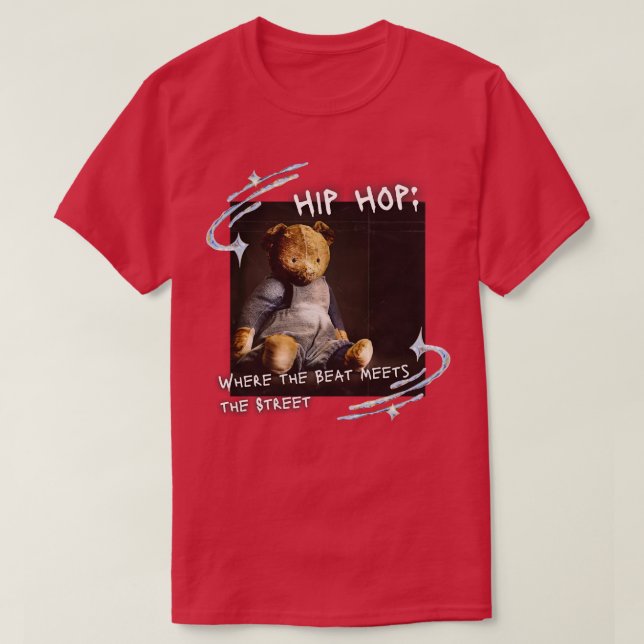 Hip Hop, wo der Beat die Straße 4 trifft T-Shirt (Design vorne)