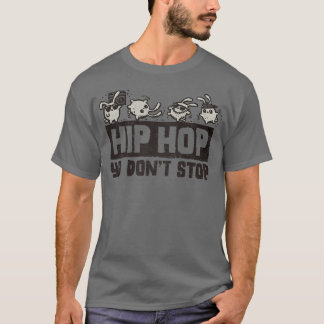 Hip Hop Ya Dont Stopp T-Shirt