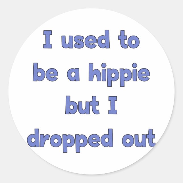 Hippie auslassen runder aufkleber (Vorderseite)