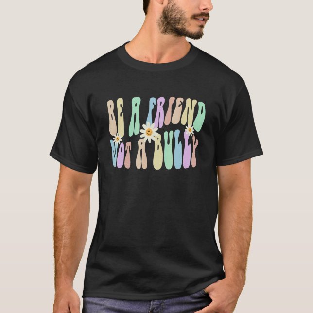 Hippie BE A FRIEND NOT A BULLY Retro Stop Bullying T-Shirt (Vorderseite)