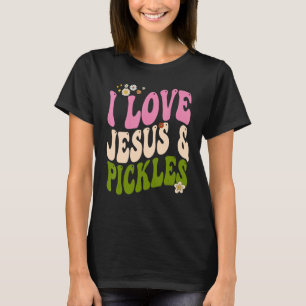 Hippie Groovy I Liebe Pickles & Jesus Pickle Retro T-Shirt
