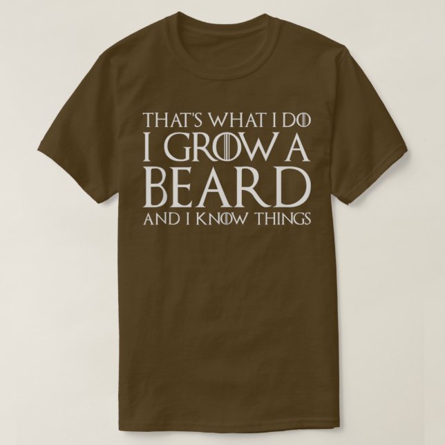 Hippie Grow Beard Know Dinge Männer Vater Opa T-Shirt (Design vorne)