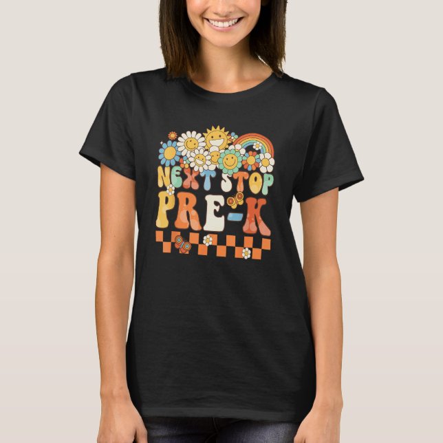 Hippie Next Stop Pre K Retro Groovy  Back To Schoo T-Shirt (Vorderseite)