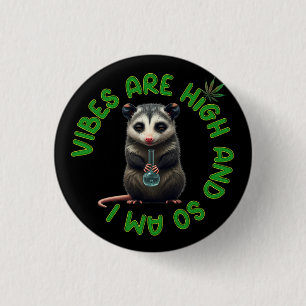 Hippie Opossum Stoned Vibes Lustiger Humor Benutze Button
