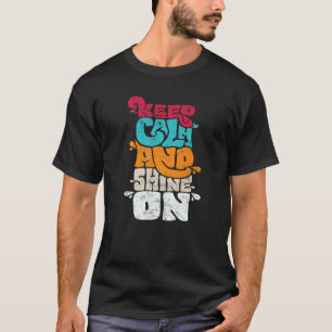 Hippie-Soul Behalte Calm Shine on Peace Sign Liebe T-Shirt