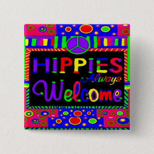 Hippies begrüßt immer Knopf Button