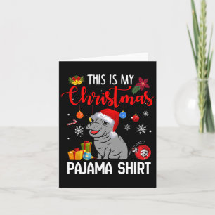 Hippo Fiona Das ist mein Weihnachts-Pajama-Shirt Karte