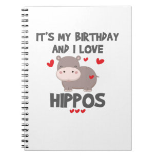 Hippo Lover It's My Birthday and I Love Hippos Notizblock