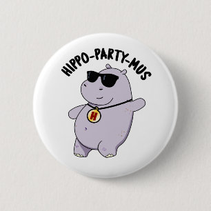 Hippo-Party-mus Funny Animal Hippo Pun Button