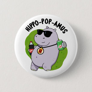 Hippo-Pop-amus Funny Hippo Soda Pop Pun Button