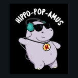 Hippo-Pop-amus Funny Pop Music Hippo Pun Dark BG Poster<br><div class="desc">Hippo-Pop-amus Funny Pop Music Hippo Pun bietet einen niedlichen Hippo-Tanz zu Pop-Musik von seinen Kopfhörern. Perfektes Pun-Geschenk für Familien und Freunde,  die niedliche Musik Hippo Puns Liebe.</div>