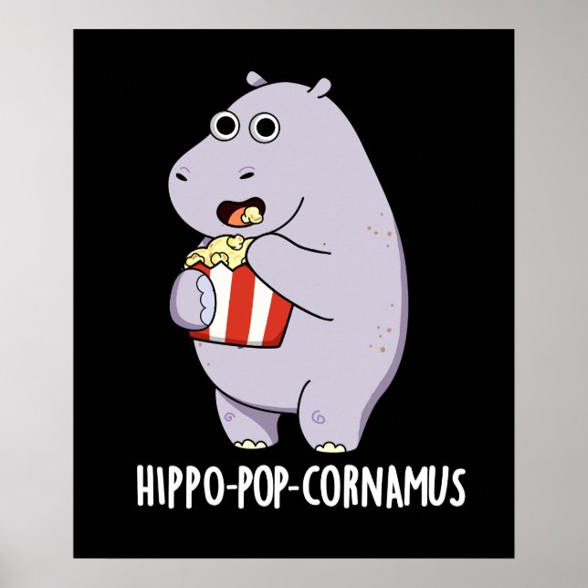 Hippo-Pop-cornamus Funny Hippo Pun Dark BG Poster (Vorne)