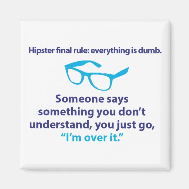 Hipster-Endregel Magnet (Vorne)