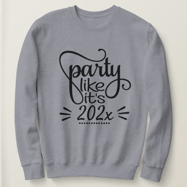 Hipster Happy New Year Sweatshirt - Party like (Design vorne)