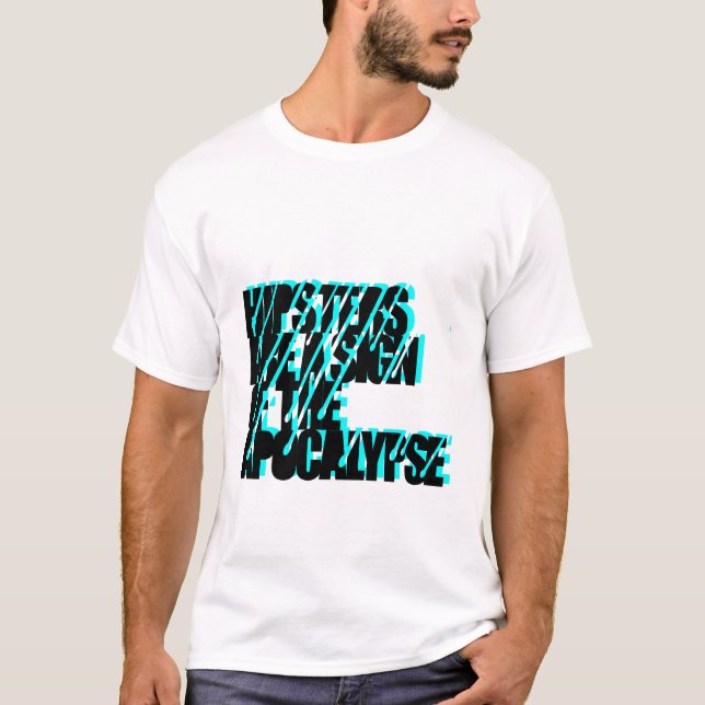 Hipster sind ein Zeichen der Apokalypse T-Shirt (Vorderseite)