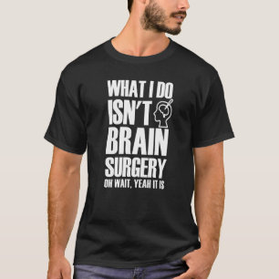 Hirnchirurg Jokes Coole Hirnhaut-Operation Neuroch T-Shirt