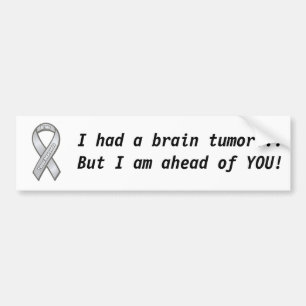 Hirntumorbewusstsein, hatte ich ein Hirntumor… B Autoaufkleber