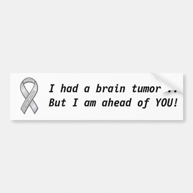 Hirntumorbewusstsein, hatte ich ein Hirntumor… BU… Autoaufkleber (Vorne)